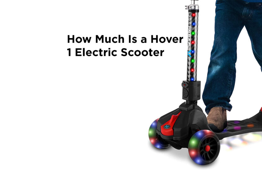 How Much Is a Hover 1 Electric Scooter